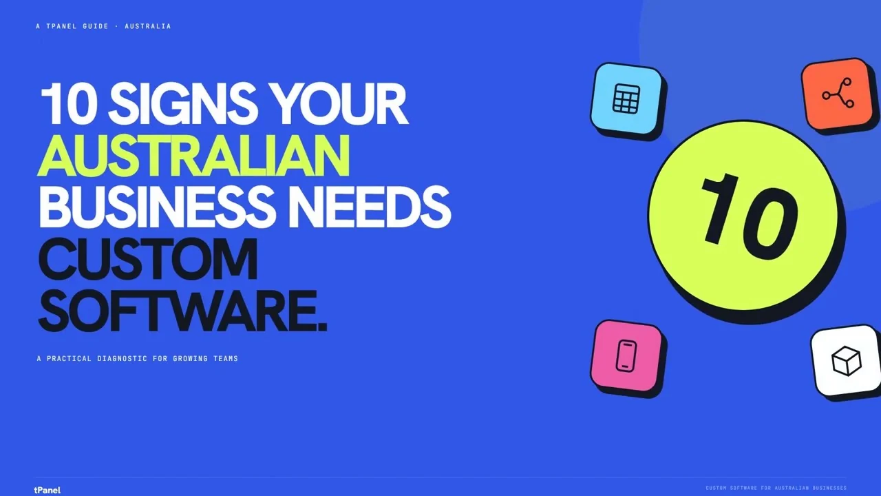 Title card of the tPanel video "10 Signs Your Australian Business Needs Custom Software — a practical diagnostic for growing teams"