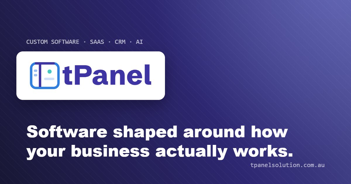 Custom Web, SaaS, CRM & AI Systems Australia | tPanel